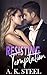 Resisting Temptation : An Enemies to Lovers, Second Chance Romance (Raider Brotherhood Book 2)