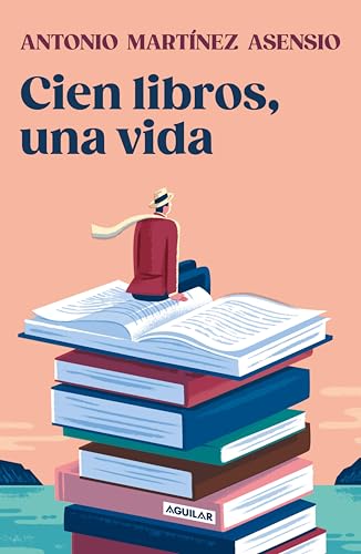 Cien libros, una vida (Kindle Edition)