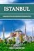 Istanbul: Geschichte und Se...