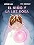 El Niño y la Luz Rosa