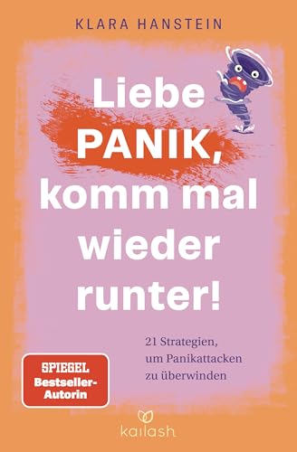 Hey Panik, komm mal wieder runter!: 21 Wege mit Panikattacken umzugehen - im Akutfall und langfristig (German Edition)