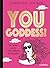 You Goddess!: Life Lessons ...