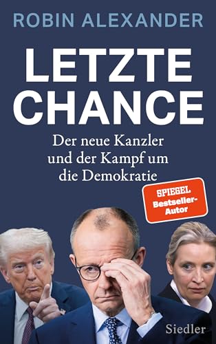 Letzte Chance: Der neue Kanzler und der Kampf um die Demokratie (Kindle Edition)