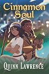 Cinnamon Soul by Quinn Lawrence