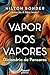 Vapor dos vapores: Dicionário de pensares (Portuguese Edition)