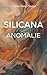 Silicana - Anomalie by Tobias Felix Oertel