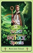 Saint Patrick Speaks - Book 2