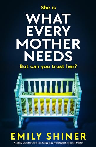 What Every Mother Needs (Kindle Edition)
