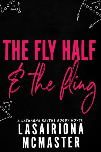 The Fly-Half and the Fling (The Latharna Ravens #1)