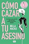 Cómo cazar a tu a...