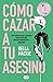 Cómo cazar a tu asesino