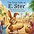 The True Tale of E. Ster: T...