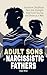 Adult Sons of Narcissistic ...