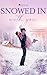 Snowed in with You by Gabbi Grey Snowed in with You by Gabbi Grey