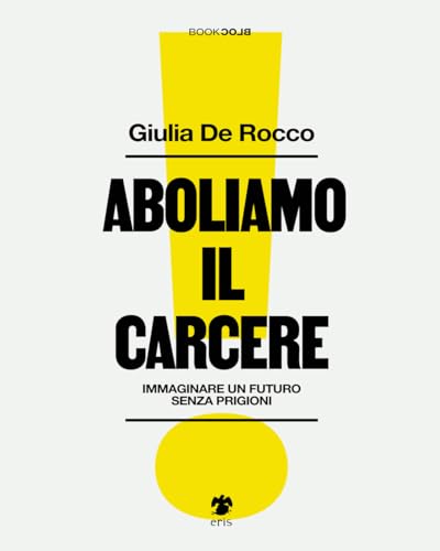Aboliamo il carcere: Immaginare un futuro senza prigioni (Paperback)