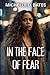 In the Face of Fear (Hidden...