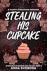 Stealing His Cupcake