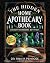 The Hidden Home Apothecary Book: Rediscovering 250+ Recipes for Herbal Teas, Tinctures, and Natural Wellness Remedies