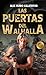 LAS PUERTAS DEL WALHALLA