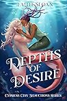 Depths of Desire (Cypress City Seductions Book 2)