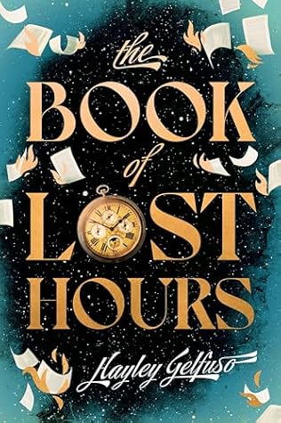 The Book of Lost Hours by Hayley Gelfuso