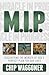 M.I.P. by Chip Waggoner