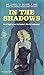 In the Shadows by Joan   Ellis