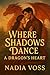 Where Shadows Dance: A Drag...
