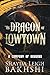 The Dragon of Lowtown: A Gr...