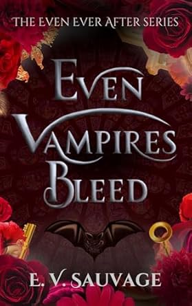 Even Vampires Bleed (Even Ever After #2)
