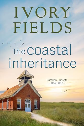 The Coastal Inheritance (Carolina Sunsets Book 1)