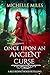 Once Upon an Ancient Curse:...