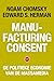 Manufacturing Consent. De politieke economie van de massamedia by Noam Chomsky