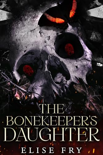 The BoneKeeper's Daughter (The Blade and Bone Trilogy Book 1)