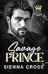 Savage Prince by Sienna  Cross