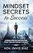 Mindset Secrets to Success:...