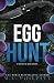 Egg Hunt (Twisted Holidays, #2)