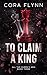 To Claim A King: A Contempo...