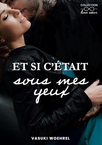 Et si c'était sous mes yeux (Âme soeur t. 1) (French Edition)