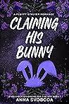 Claiming His Bunny (Stockholm Syndrome for the Win #1)