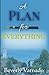 A Plan for Everything (Worthville Stories)
