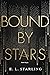 Bound by Stars (Boundless, #1)