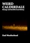 Weird Calderdale