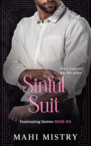 Sinful Suit: Billionaire Lawyer Romance (Dominating Desires Book #6)