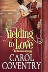 Yielding to Love by Carol Coventry