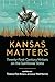 Kansas Matters by Thomas Fox Averill