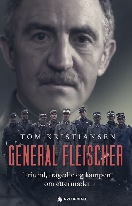 General Fleischer: Triumf, tragedie og kampen om ettermælet