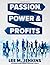 Passion Power & Profits by Lee M. Jenkins