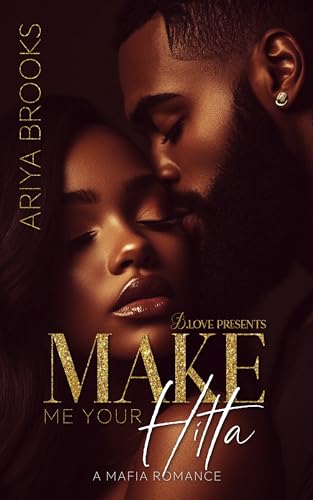 Make Me Your Hitta: A Mafia Romance (Kindle Edition)