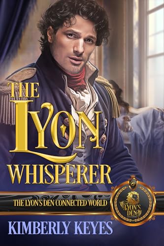 The Lyon Whisperer: The Lyon's Den Connected World (Kindle Edition)